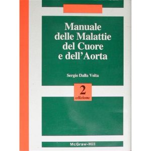 Manuale delle malattie del cuore e dell'aorta 2/ed